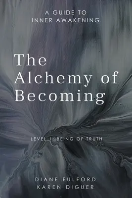 La alquimia del devenir: Guía para el despertar interior - The Alchemy of Becoming: A Guide to Inner Awakening