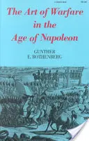 El arte de la guerra en la época de Napoleón - The Art of Warfare in the Age of Napoleon