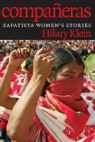 Compaeras: Historias de mujeres zapatistas - Compaeras: Zapatista Women's Stories