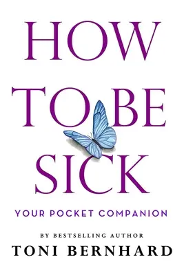 Cómo estar enfermo: su compañero de bolsillo - How to Be Sick: Your Pocket Companion