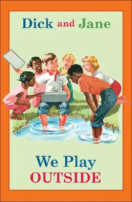 Dick y Jane: Jugamos fuera - Dick and Jane: We Play Outside