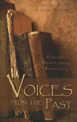 Voces del pasado: Lecturas devocionales puritanas - Voices from the Past: Puritan Devotional Readings