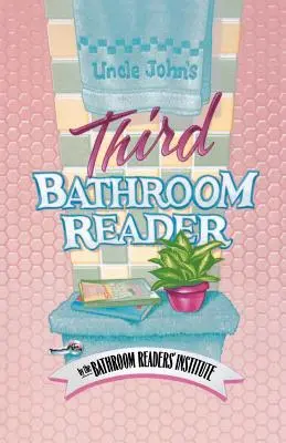 El tercer baño del tío John - Uncle John's Third Bathroom Reader