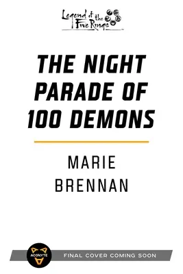 El desfile nocturno de los cien demonios: La leyenda de los cinco anillos - The Night Parade of 100 Demons: A Legend of the Five Rings Novel