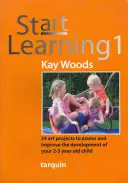 Empieza a aprender 1: 24 proyectos artísticos para evaluar y mejorar el desarrollo de su hijo de 2 a 5 años Cubre: Desarrollo personal, social y emocional - Start Learning 1: 24 Art Projects to Assess and Improve Your 2-5 Year Old Child's Development Covering: Personal, Social and Emotional D