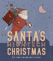 La Navidad de alta tecnología de Papá Noel - Santa's High-Tech Christmas