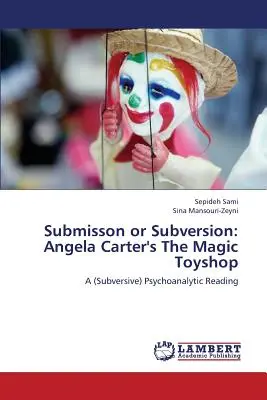 Sumisión o subversión: La juguetería mágica de Angela Carter - Submisson or Subversion: Angela Carter's the Magic Toyshop