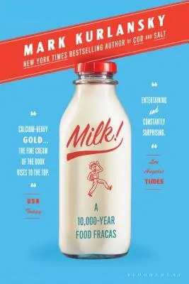 ¡Leche! Un escándalo alimentario de hace 10.000 años - Milk!: A 10,000-Year Food Fracas