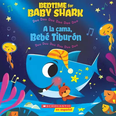 Bedtime for Baby Shark / a la Cama, Beb Tiburn (Bilingüe): Doo Doo Doo Doo Doo Doo / Duu Duu Duu Duu Duu Duu Duu - Bedtime for Baby Shark / a la Cama, Beb Tiburn (Bilingual): Doo Doo Doo Doo Doo Doo / Duu Duu Duu Duu Duu Duu