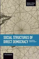 Estructuras sociales de democracia directa: Sobre la economía política de la igualdad - Social Structures of Direct Democracy: On the Political Economy of Equality