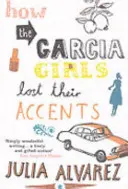 Cómo las chicas García perdieron su acento - How the Garcia Girls Lost Their Accents