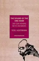 El sonido de la mano única: 281 koans zen con respuestas - The Sound of the One Hand: 281 Zen Koans with Answers