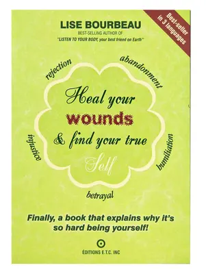 Cura tus heridas y encuentra tu verdadero yo: ¡Por fin un libro que explica por qué es tan difícil ser uno mismo! - Heal Your Wounds & Find Your True Self: Finally, a Book That Explains Why It's So Hard Being Yourself!