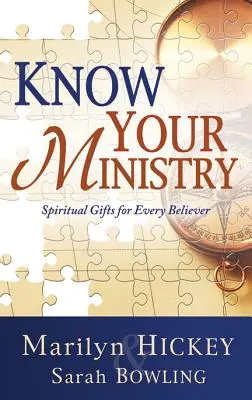 Conozca su ministerio: Dones espirituales para cada creyente - Know Your Ministry: Spiritual Gifts for Every Believer