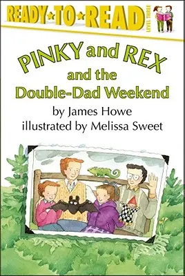 Pinky y Rex y el fin de semana del doble papá: Listo para leer Nivel 3 - Pinky and Rex and the Double-Dad Weekend: Ready-To-Read Level 3