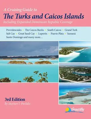 Guía de cruceros por las Islas Turcas y Caicos - A Cruising Guide to the Turks and Caicos Islands