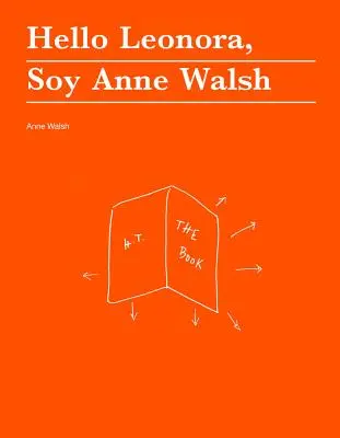 Hola Leonora, Soy Anne Walsh - Hello Leonora, Soy Anne Walsh