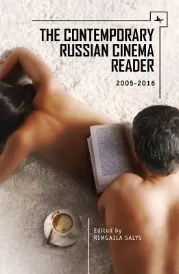 El lector de cine ruso contemporáneo: 2005-2016 - The Contemporary Russian Cinema Reader: 2005-2016