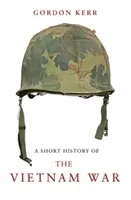 Breve historia de la guerra de Vietnam - A Short History of the Vietnam War