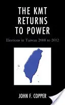 El KMT vuelve al poder: Elecciones en Taiwán, 2008-2012 - The KMT Returns to Power: Elections in Taiwan, 2008-2012