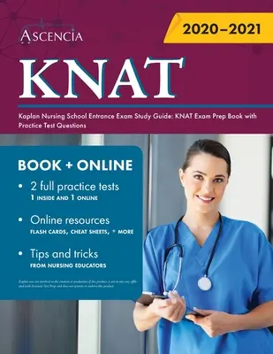 Guía de estudio para el examen de ingreso a la escuela de enfermería de Kaplan: KNAT Exam Prep Book with Practice Test Questions - Kaplan Nursing School Entrance Exam Study Guide: KNAT Exam Prep Book with Practice Test Questions