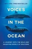 Voces en el océano - Un viaje al mundo salvaje e inquietante de los delfines - Voices in the Ocean - A Journey into the Wild and Haunting World of Dolphins