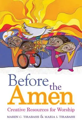 Antes del Amén: Recursos creativos para el culto - Before the Amen: Creative Resources for Worship