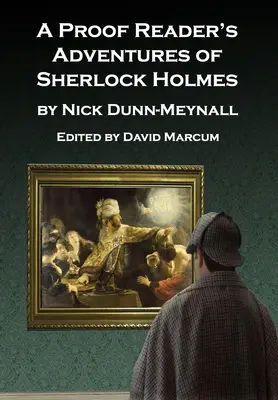 Las aventuras de Sherlock Holmes de un lector de pruebas - A Proof Reader's Adventures of Sherlock Holmes