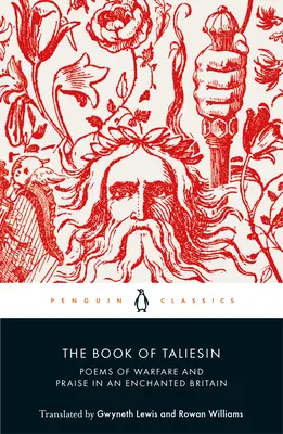 El libro de Taliesin: Poemas de guerra y alabanza en una Gran Bretaña encantada - The Book of Taliesin: Poems of Warfare and Praise in an Enchanted Britain