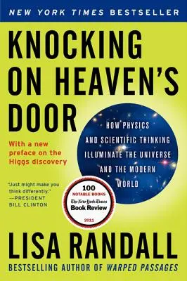 Llamando a las puertas del cielo: Cómo la física y el pensamiento científico iluminan el universo y el mundo moderno - Knocking on Heaven's Door: How Physics and Scientific Thinking Illuminate the Universe and the Modern World