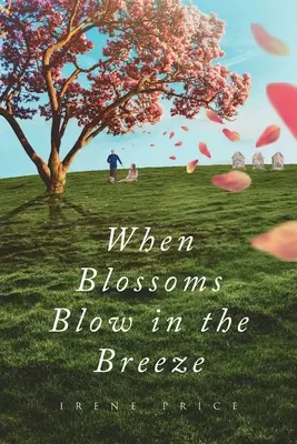 Cuando las flores soplan con la brisa - When Blossoms Blow In The Breeze