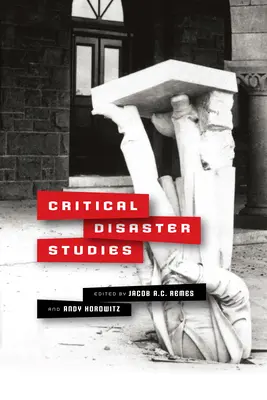 Estudios críticos sobre catástrofes - Critical Disaster Studies