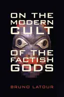 Sobre el culto moderno a los dioses facciosos - On the Modern Cult of the Factish Gods