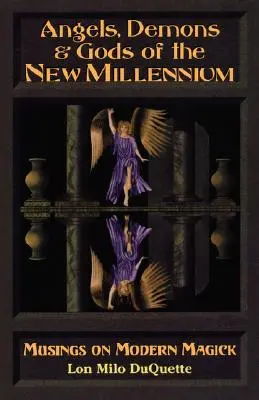 Ángeles, demonios y dioses del nuevo milenio - Angels, Demons & Gods of the New Millennium