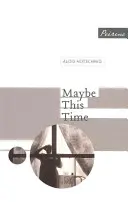 Tal vez esta vez - Maybe This Time