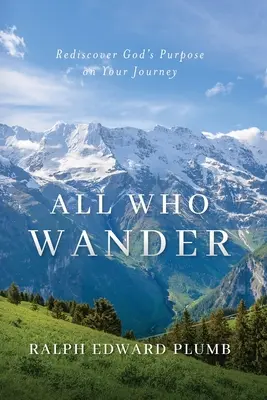 Todos los que andan (color): Redescubre el propósito de Dios en tu viaje - All Who Wander (color): Rediscover God's Purpose on Your Journey