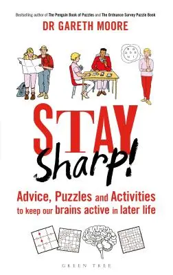 ¡Mantente despierto! Consejos, rompecabezas y actividades para mantener el cerebro activo en la edad adulta - Stay Sharp!: Advice, Puzzles and Activities to Keep Our Brains Active in Later Life