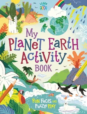 Libro de actividades «Mi planeta Tierra» - Datos curiosos y juegos de ingenio - My Planet Earth Activity Book - Fun Facts and Puzzle Play