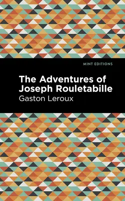 Las aventuras de Joseph Rouletabille - The Adventures of Joseph Rouletabille