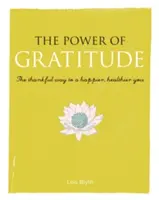 El poder de la gratitud: El camino agradecido hacia una vida más feliz y saludable - The Power of Gratitude: The Thankful Way to a Happier, Healthier You