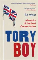 Tory Boy: Memorias del último conservador - Tory Boy: Memoirs of the Last Conservative