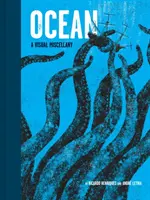 Océano: Una miscelánea visual - Ocean: A Visual Miscellany