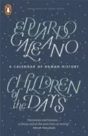 Los hijos de los días - Un calendario de la historia de la humanidad - Children of the Days - A Calendar of Human History