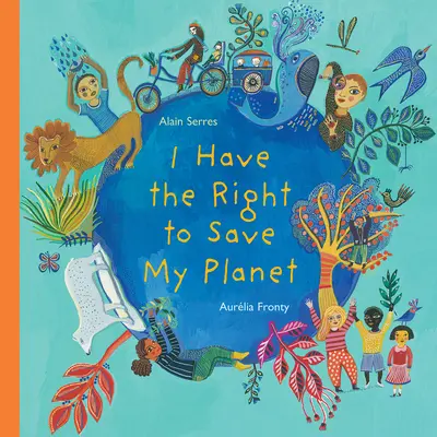 Tengo derecho a salvar mi planeta - I Have the Right to Save My Planet