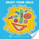 Disfrute de sus células - Enjoy Your Cells