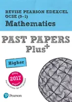 Pearson REVISE Edexcel GCSE (9-1) Maths Higher Past Papers Plus - para aprendizaje en casa, evaluaciones 2021 y exámenes 2022 - Pearson REVISE Edexcel GCSE (9-1) Maths Higher Past Papers Plus - for home learning, 2021 assessments and 2022 exams