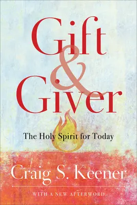 Don y Dador: El Espíritu Santo para hoy - Gift and Giver: The Holy Spirit for Today