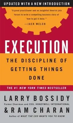 Ejecución: La disciplina de hacer las cosas - Execution: The Discipline of Getting Things Done