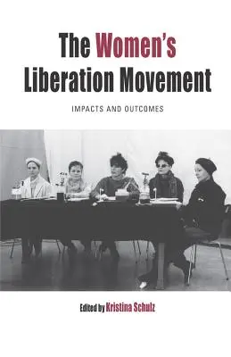 El movimiento de liberación de la mujer: Impactos y resultados - The Women's Liberation Movement: Impacts and Outcomes