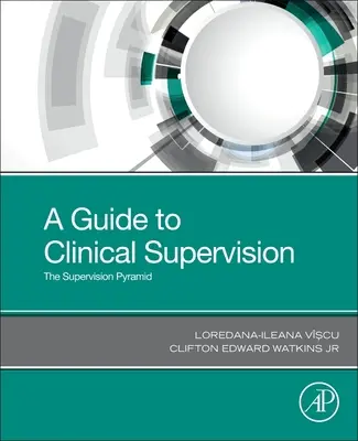 Guía para la supervisión clínica: La pirámide de la supervisión - A Guide to Clinical Supervision: The Supervision Pyramid